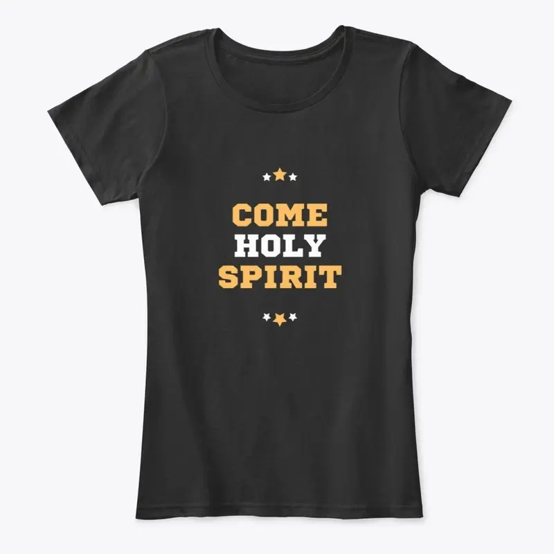 Come Holy Spirit - t-shirt