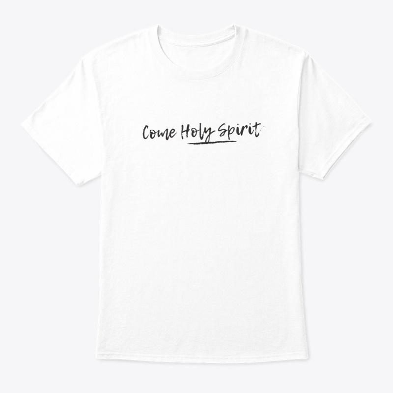 Come Holy Spirit white - t-shirt