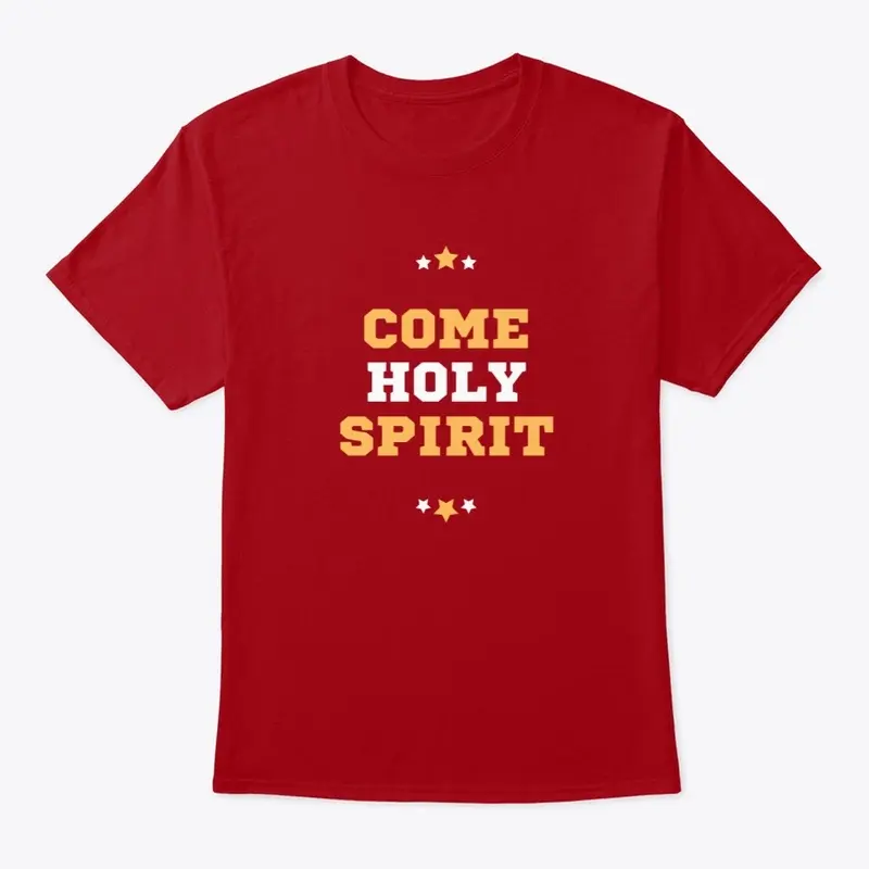 Come Holy Spirit - t-shirt